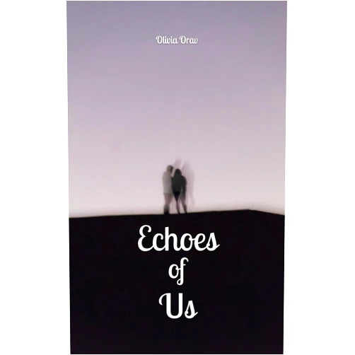 Olivia Orav Echoes of Us