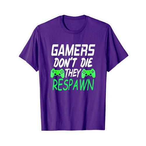 Gamers Don't Die They Respawn Shirts V1 Gamers Don't Die They Respawn Funny Gift Gaming T Shirt T-Shirt