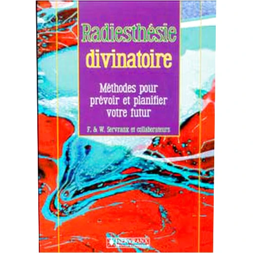 French Edition by Félix Servranx (Author), William Servranx (Author) Radiesthésie divinatoire