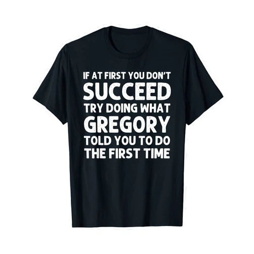 Custom Men Name Dad Boy Husband Birthday Presents GREGORY Gift Name Personalized Birthday Funny Christmas Joke T-Shirt