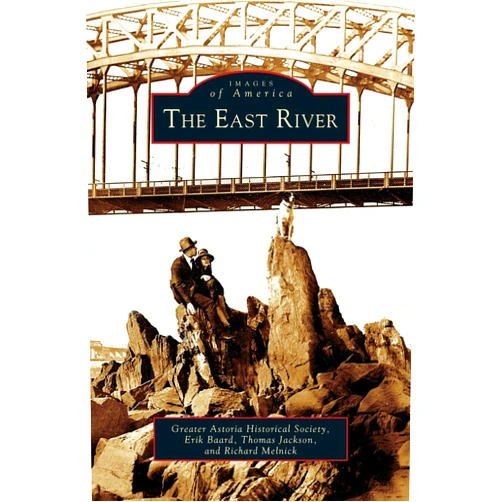 By Greater Astoria Historical Society (Author), Erik Baard (Author), The Greater Astoria Historical Society (Author) & 0 more East River