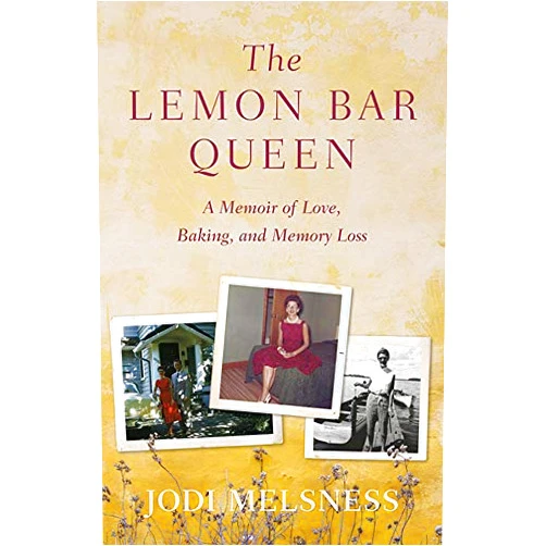 By Jodi Melsness (Author) The Lemon Bar Queen:A Memoir of Love, Baking, and Memory Loss