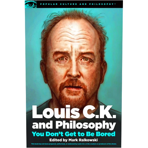 By Mark Ralkowski (Editor) Format: Kindle Edition Louis C.K. and Philosophy: You Don't Get to Be Bored (Popular Culture and Philosophy Book 99)