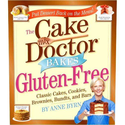 Anne Byrn The Cake Mix Doctor Bakes Gluten-Free