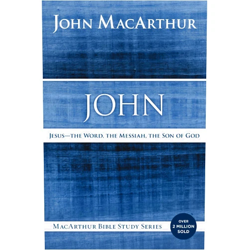 By John F. MacArthur (Author) John: Jesus - The Word, the Messiah, the Son of God (MacArthur Bible Studies)