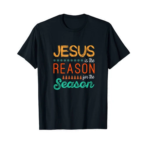 Celebrate Jesus Is The Reason Christmas Gifts Jesus is the reason for this season T-Shirt