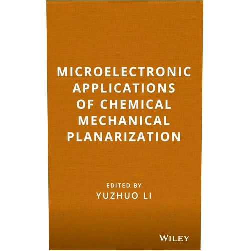 Yuzhuo Li Microelectronic Applications of Chemical Mechanical Planarization