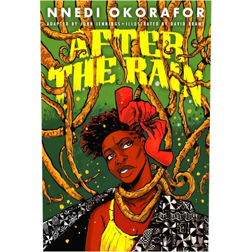 By John Jennings (Adapter), Nnedi Okorafor (Author), David Brame (Illustrator) & 0 more After the Rain: A Graphic Novel