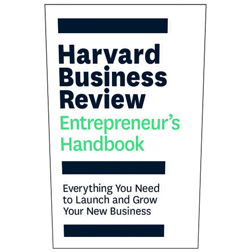 By Harvard Business Review (Author) The Harvard Business Review Entrepreneur's Handbook: Everything You Need to Launch and Grow Your New Business