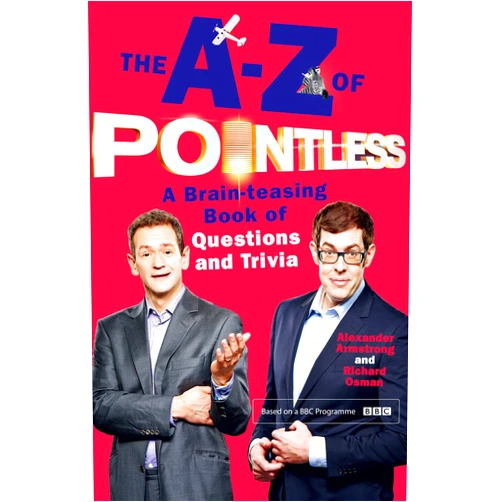 The A-Z of Pointless: A brain-teasing bumper book of questions and trivia (Pointless Books)