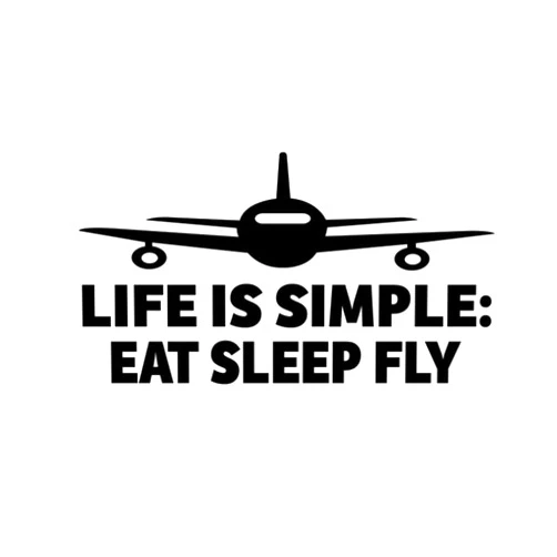 PressFans Life is Simple EAT Sleep Fly Aviation Pilot Decal Sticker