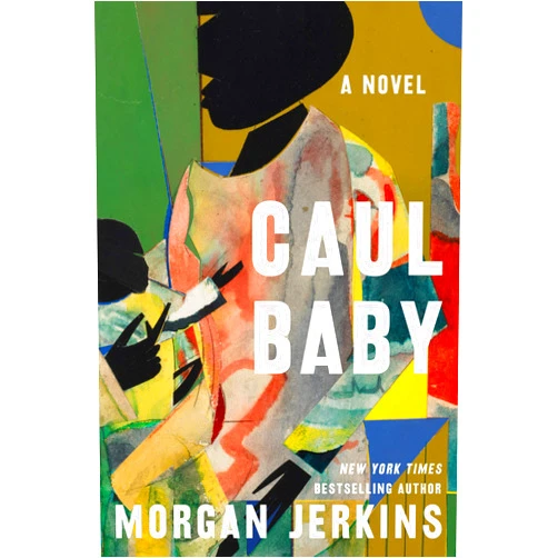 Morgan Jerkins Caul Baby: A Novel