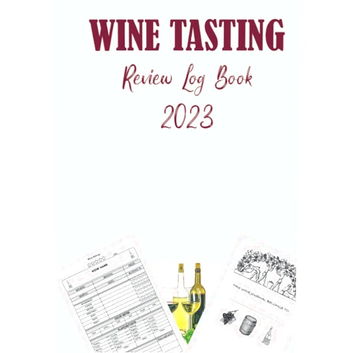Dario Publishing House Wine Tasting Review Log Book 2023: To Rate, Record, Analyze and Remember your Impressions.