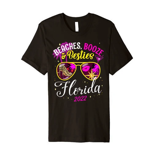 Girls Trip 2022 Weekend, Beaches Booze And Besties Girls Trip Florida 2022 Friend Beaches Booze And Besties Premium T-Shirt