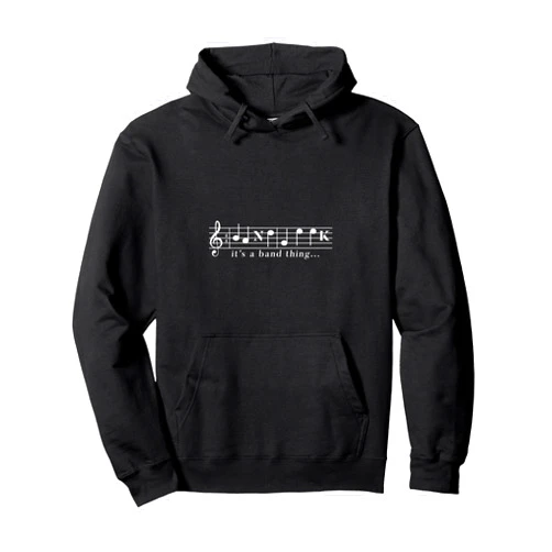 Hadley Designs Hoodies It's a band thing Marching Hoodie Men Women Geek Music Note Pullover Hoodie