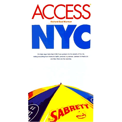 By Richard Saul Wurman (Author) Access New York City (7th ed.)
