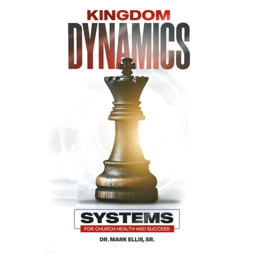 By Dr. Mark Ellis (Author), Chad Brown (Editor), Adrienne E. Bell (Editor) & 0 more Kingdom Dynamics: Systems for Church Health and Success