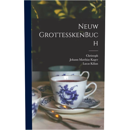 Christoph 1563-1618 Jamnitzer,Lucas 1579-1637 Newes Schil Kilian,Johann Matthias 1575?-1634 Kager Neuw GrottesskenBuch (German Edition)