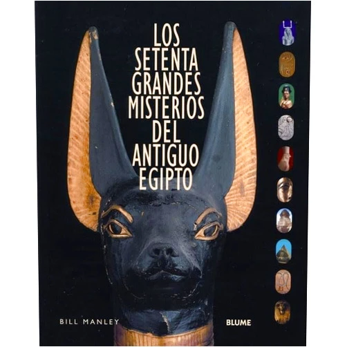 Nuria Castellano Solé,Bill Manley,Carmen Gómez Aragón Los setenta grandes misterios del antiguo egipto (Spanish Edition)