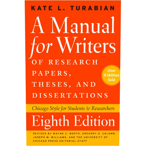 Kate L. Turabian,Wayne C. Booth,Gregory G. Colomb,Joseph M. Williams,University of Chicago Press Staff A Manual for Writers of Research Papers, Theses, and Dissertations, Eighth Edition: Chicago Style for Students and Researchers (Chicago Guides to Writing, Editing, and Publishing)