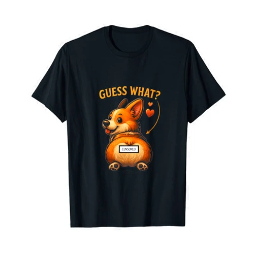 Cheeky Corgi Creations Guess What, Corgi-Butt Humorous Design Animal Lover T-Shirt