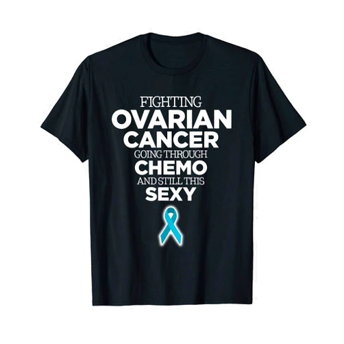 Chemotherapy Gifts for Women and Men by Jomadado Ovarian Cancer Chemo Treatment Patient Quote Gift Idea Funny T-Shirt