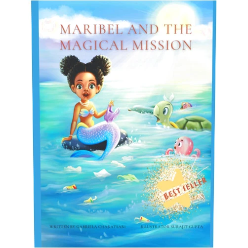 Author Gabriela Charatsari,Illustrator Surajit Gupta Maribel and the Magical Mission