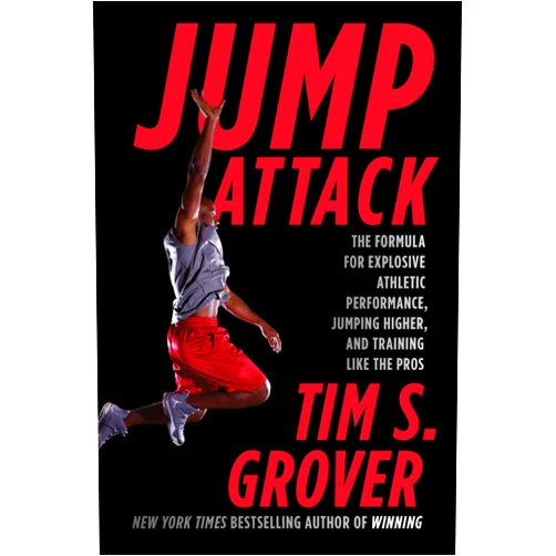 By Tim S. Grover (Author) Jump Attack: The Formula for Explosive Athletic Performance, Jumping Higher, and Training Like the Pros (Tim Grover Winning Series)