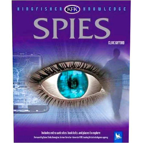 By Clive Gifford (Author), Dame Stella Rimington (Author) Spies (Kingfisher Knowledge)