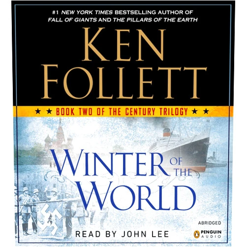 Ken Follett Winter of the World: Book Two of the Century Trilogy