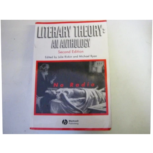 Julie Rivkin,Michael Ryan Literary Theory: An Anthology, 2nd Edition