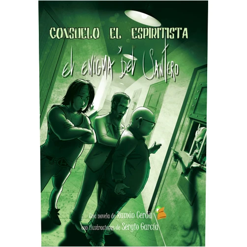 Spanish Edition by Ramon Cerda (Author), Sergio Garcia (Illustrator) Format: Kindle Edition Consuelo el Espiritista: y el enigma del santero (Los orígenes de Consuelo el Espiritista nº 1) (Spanish Edition)