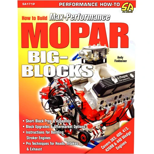 Andy Finkbeiner How to Build Max-Performance Mopar Big-Blocks