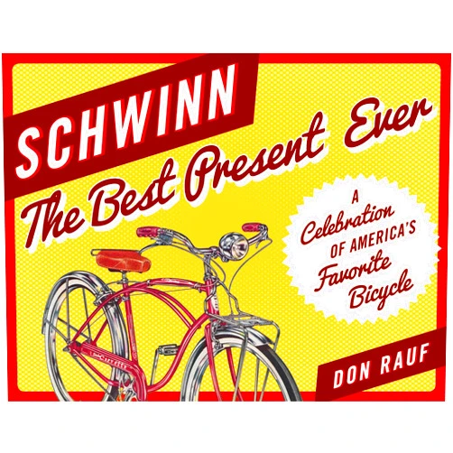 Don Rauf Schwinn: The Best Present Ever