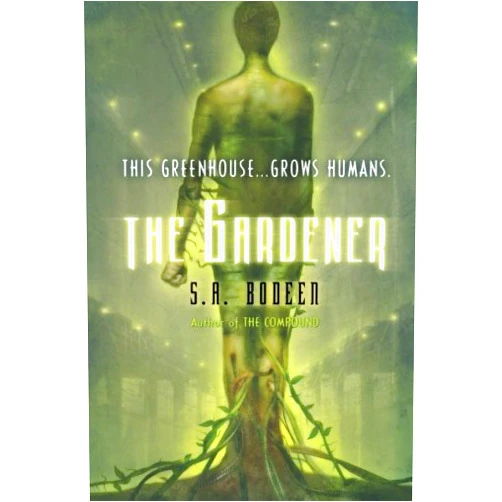 By S. A. Bodeen (Author) The Gardener by Bodeen, S. A. (2011) Paperback