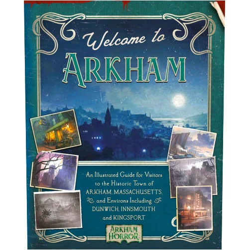 AP Klosky,David Annandale Welcome to Arkham: An Illustrated Guide for Visitors (Arkham Horror)