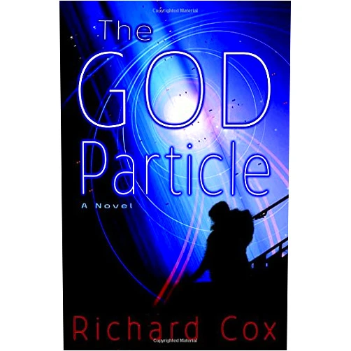 By Richard Cox (Author) The God Particle: A Novel