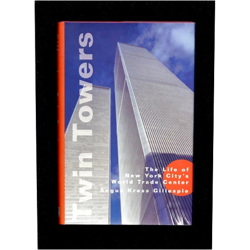 By Angus Gillespie (Author) Twin Towers: The Life of New York City's World Trade Center