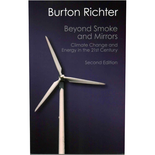 Burton Richter Beyond Smoke and Mirrors: Climate Change And Energy In The 21St Century (Canto Classics)