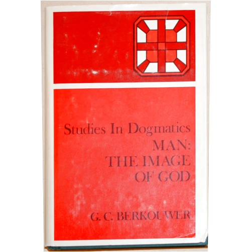 G.C. Berkouwer Man: The Image of God