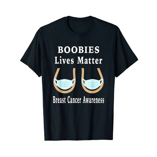 Breast Cancer Awareness BOOBIES Lives Matter Co. BOOBIES Lives Matter Breast Cancer Awareness T-Shirt