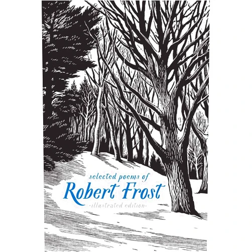 Robert Frost Selected Poems of Robert Frost: Illustrated Edition