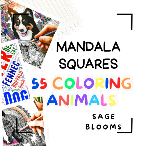 SAGE BLOOMS MANDALA SQUARES 55 COLORING ANIMALS: SAGE BLOOMS