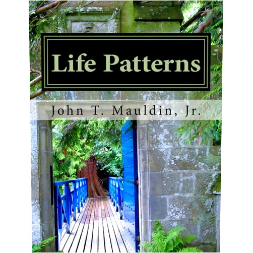 John Mauldin Ph.D. Life Patterns: A Scripture Based Handbook