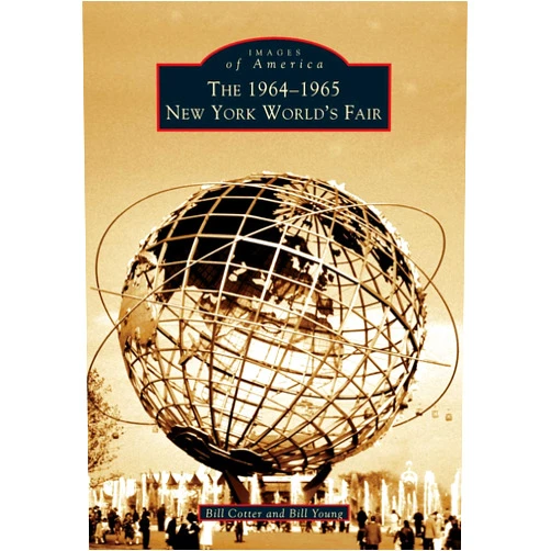 Bill Cotter,Bill Young The 1964-1965 New York World's Fair (Images of America)