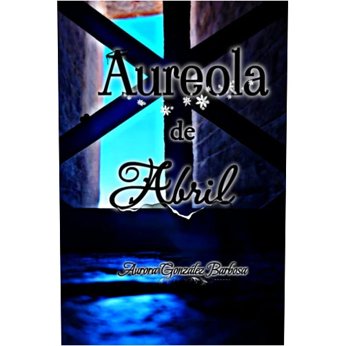 Spanish Edition by Aurora González Barbosa (Author), Pedro González Barbosa (Photographer), David González Barbosa (Contributor), Alberto Vazquez Gaitan GUAU (Contributor), Carlos Lanza Vallejo (Contributor) & 3 more AUREOLA DE ABRIL (Spanish Edition)