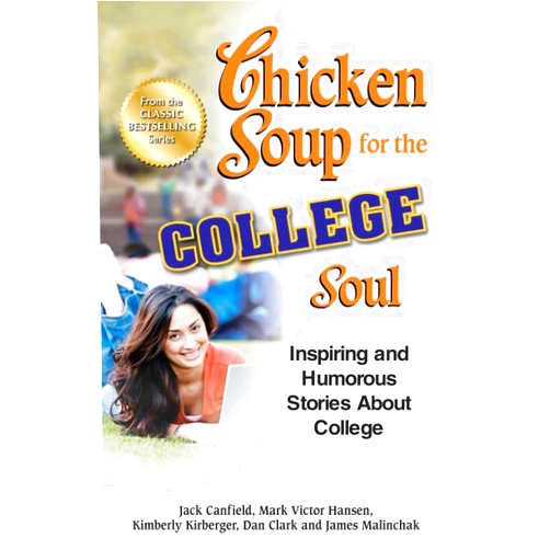 By Jack Canfield (Author), Mark Victor Hansen (Author), Kimberly Kirberger (Author) & 0 more Chicken Soup for the College Soul: Inspiring and Humorous Stories About College (Chicken Soup for the Soul)