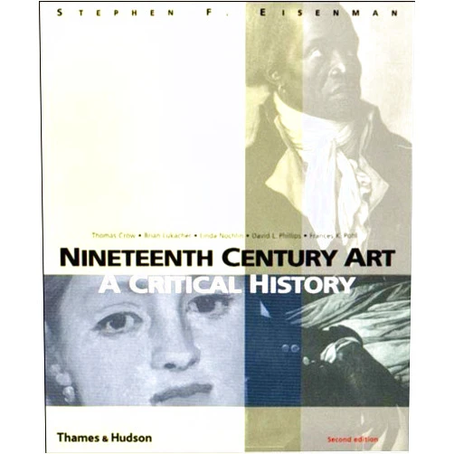 By unknown author (Author) Nineteenth Century Art: A Critical History by Eisenman, Stephen F., Crow, Thomas E., Lukacher, Brian, Noch (2002) Paperback