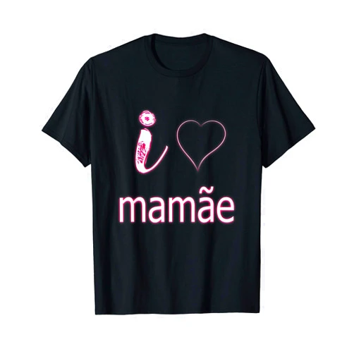 2021 Brazilian Mamãe Apparel Portuguese Mothers Stuff Apparel Brazilian Mom I Love Mamãe T-Shirt