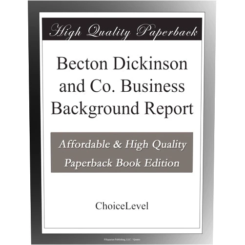 ChoiceLevel Books Becton Dickinson and Co. Business Background Report